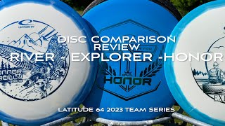 Disc Review Comparison: Latitude 2023 Team Series O’Reilly River - Lehtinen Explorer - Tanner Honor