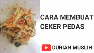 Tutorial Cara Membuat Memasak Ceker Pedas yang sederhana dan mudah