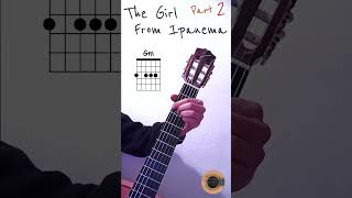 The Girl From Ipanema | Parte 2 | Acordes Guitarra Shorts