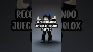 ¡RECOMENDANDO JUEGOS DE ROBLOX! | PARTE 2 😱