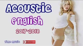 BESTt Acoustic Covers of Popular Songs 2017 Acoustic Guitar  English song Cover Hit -Top Song 2018