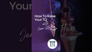 How To Raise Your TQ with Jean Slatter