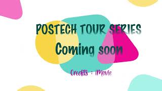 TRAILER!!!! || POSTECH CAMPUS TOUR || CASUAL SERIES || #Sey'svlog