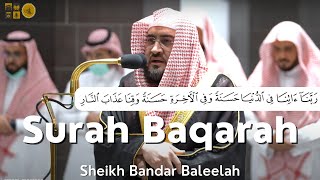 Surah Al Baqarah Beautiful Recitation By Sheikh Bandar Baleelah