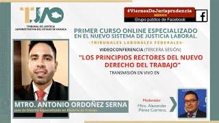 Los principios rectores del nuevo derecho del trabajo - Mtro. Antonio Ordoñez Serna