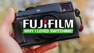 WHY I SWITCHED TO FUJIFILM