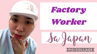 FACTORY WORKER SA JAPAN | Migrant Worker in Japan