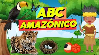 Alfabeto AMAZÔNICO - Aprendendo o ABC- Alfabeto infantil com exemplos da AMAZÔNIA