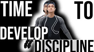 TIME TO DEVELOP DISCIPLINE | THIS IS HOW YOU ATTAIN FREEDOM