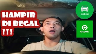 WASPADA LEWAT SINI !!! KISAH NYATA MAU DI BEGAL ||| GRABCAR GOCAR