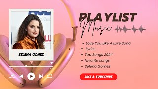 Selena Gomez & The Scene - Love You Like A Love Song (Lyrics)