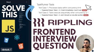 Solving Rippling Frontend Interview Question | Asynchronous Task Runner