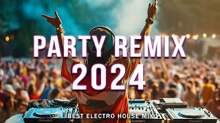 PARTY REMIX 2024 🔥 Mashups & Remixes Of Popular Songs 🔥 DJ Remix Club Music Dance Mix 2024