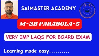 || MATHS 2B || PARABOLA 5 || IMP 2 LONG ANSWER FOR EXAM FROM EX 3(a) || IPE || SMA ||