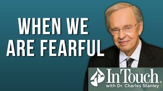 Dr. Charles Stanley 2023 | When We Are Fearful | Full Sermon