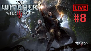 The Witcher 3: Wild Hunt | Part 08 | Live Stream Full Walkthrough