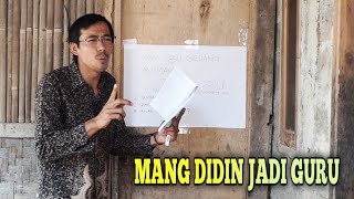 Mang Didin Jadi Guru