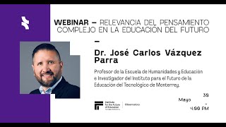 Webinar: Relevancia del pensamiento complejo en la educación del futuro