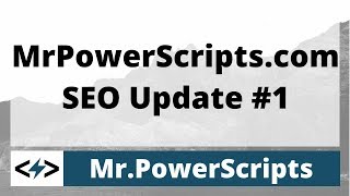 MrPowerScripts.com SEO Update #1