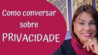 Como conversar sobre privacidade