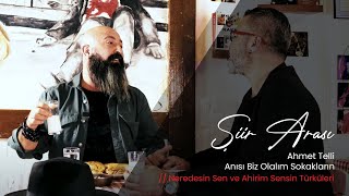 Ahmet Telli-Anısı Biz Olalım Sokakların// Neredesin Sen ve Ahirim Sensin Türküleri