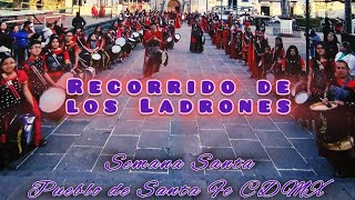 Semana Santa 2024 - Recorrido de los Ladrones - Pueblo de Santa Fe CDMX