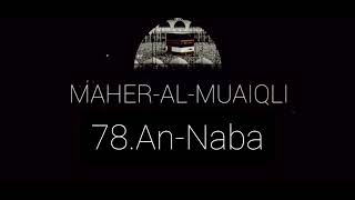 78 Sura An-Naba | Maher_al_Muaiqli | 78 Сура Ан-Наба | Махер аль-Муайкли | 78 ماهر المعيكلي