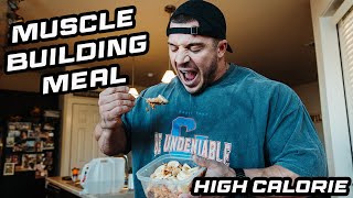 MUSCLE BUILDING MEAL: BRETT'S FAVORITE HIGH CALORIE MEAL