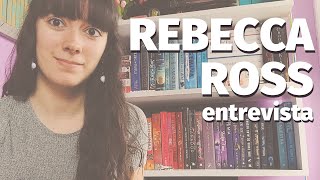 entrevistando a... rebecca ross