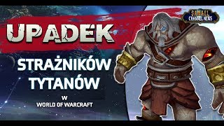 Upadek Strażników Tytanów w World of Warcraft