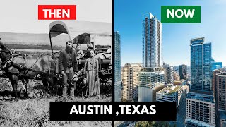 The History of Austin, Texas's Development.