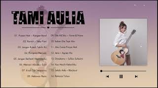 Tami Aulia Full Album Terbaik & Terhits 2022 | Pujaan Hati, Jangan Rubah Takdir Ku