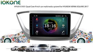 iokone HYU015 E431 Quad Core 9 inch car multimedia system For HYUNDAI VERNA SOLARIS 2017