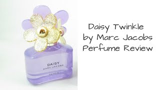 Marc Jacobs Daisy Twinkle Perfume Review