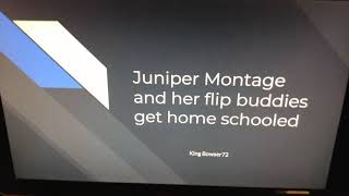 Juniper Montage and her flip buddies get homeschooled