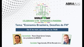 World FM Day:  "Economia Brasileira, Desafios do FM"