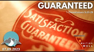 Guaranteed (1 Thessalonians 5:23–28)