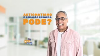 Astigmatismo e armação redonda, pode?