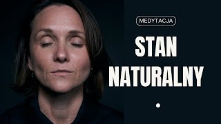 Stan naturalny | Medytacja prowadząca do Źródła