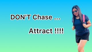 stop chasing, start attracting #lawofattraction  #lifemotivation