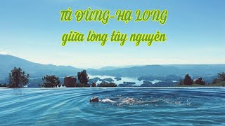 Tà Đùng- Hạ Long giữa lòng tây nguyên (du lịch lý tưởng)