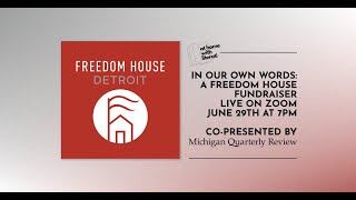 In Our Own Words: A Freedom House Fundraiser, Co-presented by Michigan Quarterly Review