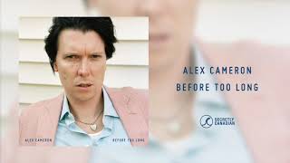 Alex Cameron - Before Too Long (Official Audio)