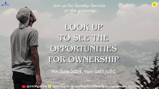 Look Up To See The Opportunities for Ownership - 9th June 2024