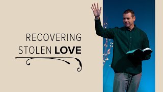 Christmas Eve - Recovering Stolen Love | Romans 5:6-8