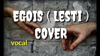 EGOIS - Cover lagu dangdut | Ikkeputri ft Rere