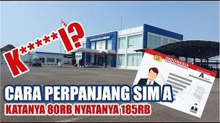 KATANYA BIAYA PERPANJANG SIM A 80.000 ?? TAPI NYATANYA !