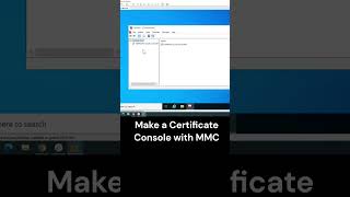 Make a Cetificate Console with Microsoft Management Console MMC #shorts