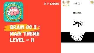 Brain Go 2 : Main Theme Level - 11 || Gameplay Walkthrough || #shorts