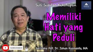 Memiliki Hati yang Peduli (@RenunganInspirasi)